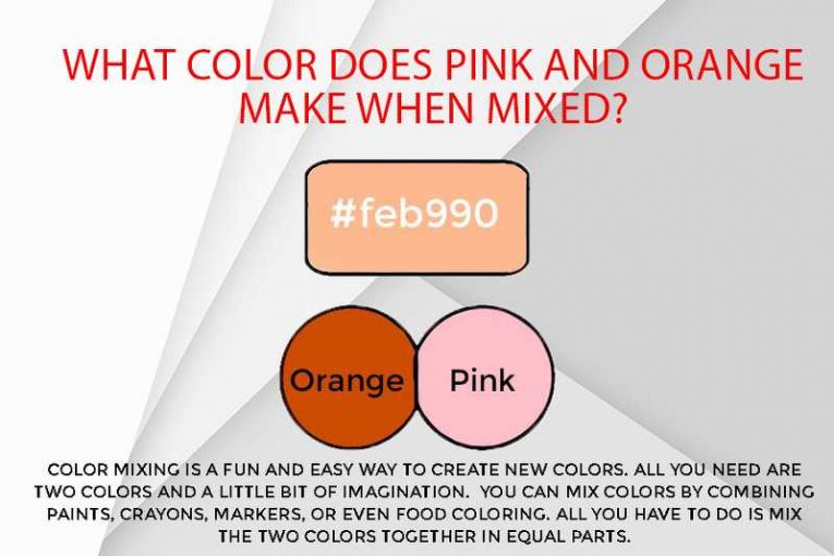 What Color Does Pink And Orange Make When Mixed