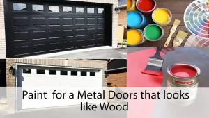 What kind of paint to use for a metal door that looks like wood