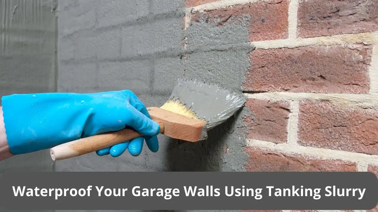 Waterproof Your Garage Walls Using Tanking Slurry
