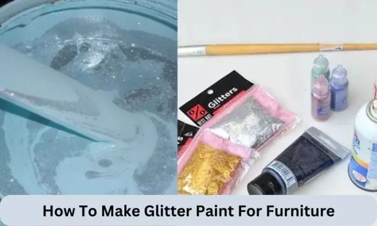 How To Make Glitter Paint For Furniture